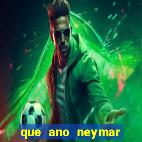 que ano neymar saiu do santos